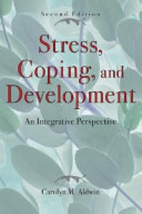 Stress, Coping, and Development : An Integrative Perspective 2'nd Ed.