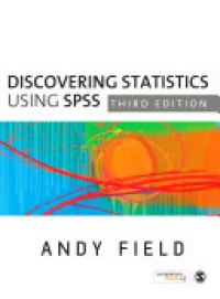 Discovering Statistics using SPSS (and sex and drugs and rock 'n' roll) 3'rd Ed.