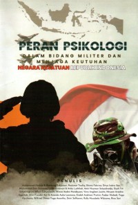 Peran Psikologi dalam Bidang Militer dan Menjaga Keutuhan Republik Indonesia