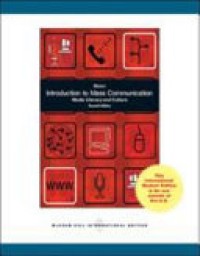 Introduction to Mass Communication : Media Literacy and Culture Ed. 7