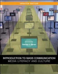 Introduction to Mass Communication : Media Literacy and Culture 6'th Ed. (Update Edition)