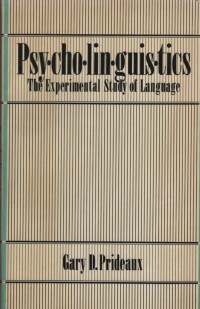 Psy-cho-lin-guis-tics : The Experimental Study of Language