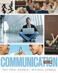 Communication Works 10'th Ed.