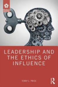 Leadership and the Ethics of influence