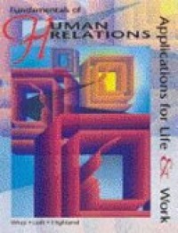 Fundamentals of Human Relations : Applications for Life & Work