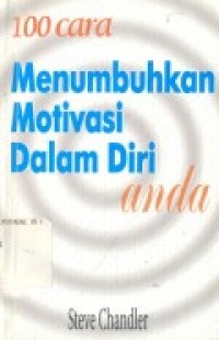 100 Cara Menumbuhkan Motivasi dalam Diri Anda