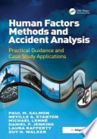 Human Factors Methods and Accident Analysis : Practical Guidance and Case Study Applications