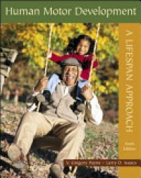 Human Motor Development : A Life Span Approach 6'th Ed.