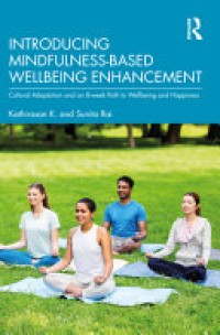 Introducing Mindfulness-Based Wellbeing Enhancement : Cultural Adaptation and 8-week Path to Wellbeing and Happiness