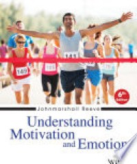 Understanding Motivation and Emotion 6'th Ed.