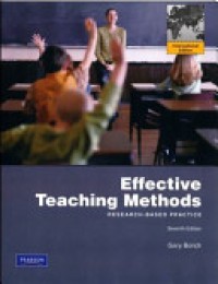 Effective Teaching Methods : Research-Based Practice Ed. 7'th