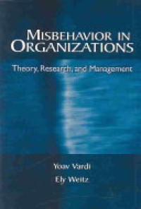 Misbehavior in Organizations : Theory, Research, and Management