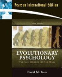 Evolutionary Psychology : The New Science of the Mind 3'rd Ed.