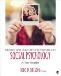 Classic and Contemporary Studies in Social Psychology : A Text-Reader