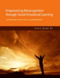 Empowering Metacognition through Social-Emotional Learning : Lessons for the Classroom