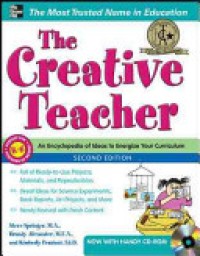 The Creative Teacher : An Encyclopedia of Ideas to Energize Your Curriculum Ed. 2'nd