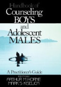 Handbook of Counseling Boys and Adolescent Males : A Practitioner's Guide