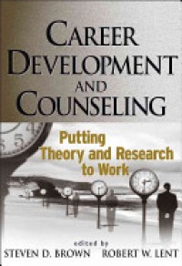 Career Development and Counseling : Putting Theory and Research to Work