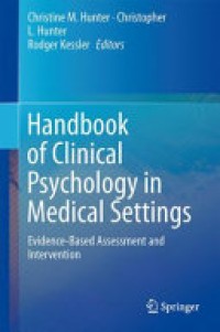 Handbook of Clinical Psychology in Medical Settings : Evidence - Based Assessment and Intervention