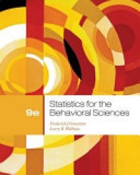Statistics for the Behavioral Sciences 9'th Ed.