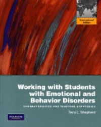 Working with Students with Emotional and Behavior Disorders : Characteristic and Teaching Strategies