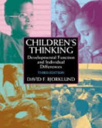 Children's Thinking : Developmental Function and Individual Differences 3'rd Ed.