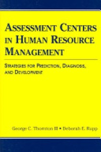 Assessment Centres in Human Resource Management : Strategies for Prediction, Diagnosis, and Development