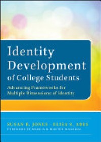 Identity Development of College Students : Advancing Frameworks for Multiple Dimensions of Indentity