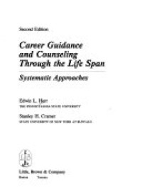 Career Guidance and Counseling Through the Life Span : Systematic Approaches Ed. 2'nd