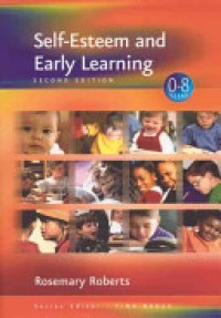 Self-Esteem and Early Learning 0-8 Years 2'nd Ed.