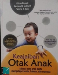 Keajaiban Otak Anak : Rahasia Cara Anak Balita Mempelajari Benda, dan Manusia