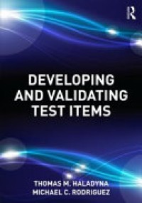 Developing and Validating Test Items