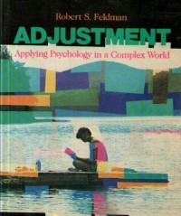 Adjustment : Applying Psychology in a Complex World