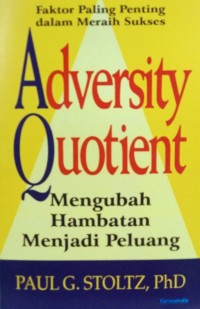 Adversity Quotient : Faktor Penting dalam Meraih Kesuksesan (Mengubah Hambatan Menjadi Peluang)