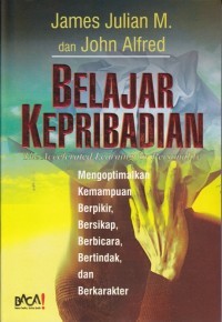 Belajar Kepribadian : The Accelerated Learning for Personality ( Mengoptimalkan Kemampuan Berpikir, Bersikap, Berbicara, Bertindak, dan Berkarakter)