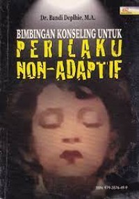 Bimbingan Konseling untuk Perilaku Non-Adaptif