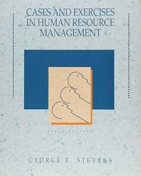 Cases and Exercises in Human Resource Management 5'th Ed.