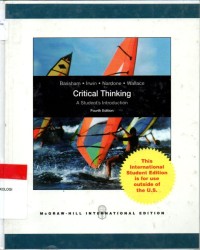 Critical Thinking : A Student's Introduction 4'th Ed.