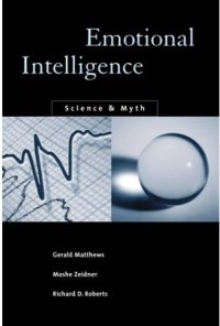 Emotional Intelligence : Science and Myth