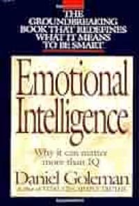 Emotional Intelligence : Why it can Matter more Than IQ