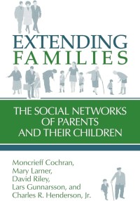 Extending Families : The Social Networks of Parents and Their Children