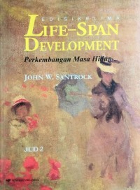 Life-Span Development (Perkembangan Masa Hidup Edisi ke-5 Jilid 2)