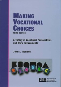 Making Vocational Choices : The Theory of Vocational Personalities and Work Environments 3'rd Ed.