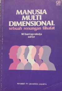 Manusia Multi Dimensional : Sebuah Renungan Filsafat