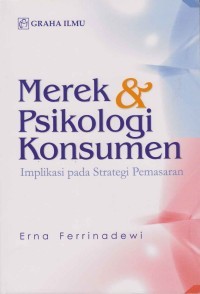 Merek & Psikologi Konsumen Implikasi pada Strategi Pemasaran