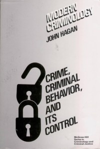 Modern Criminology : Crime, Criminal Behavior, and Its Control