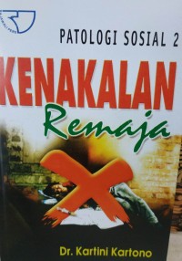 Patologi Sosial 2 : Kenakalan Remaja