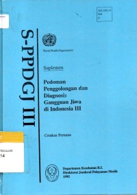 Pedoman Penggolongan dan Diagnosis Gangguan Jiwa di Indonesia III (Suplemen)