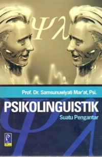 Psikolinguistik : Suatu Pengantar