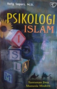 Psikologi Islam : Tuntunan Jiwa Manusia Modern